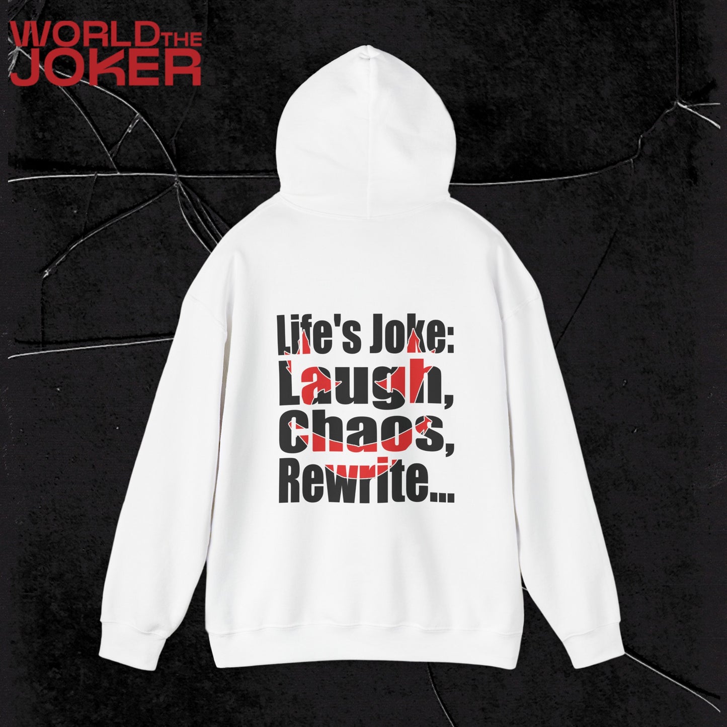 Life's Joker: Laugh, Chaos, Rewrite hoodie for Men and Women