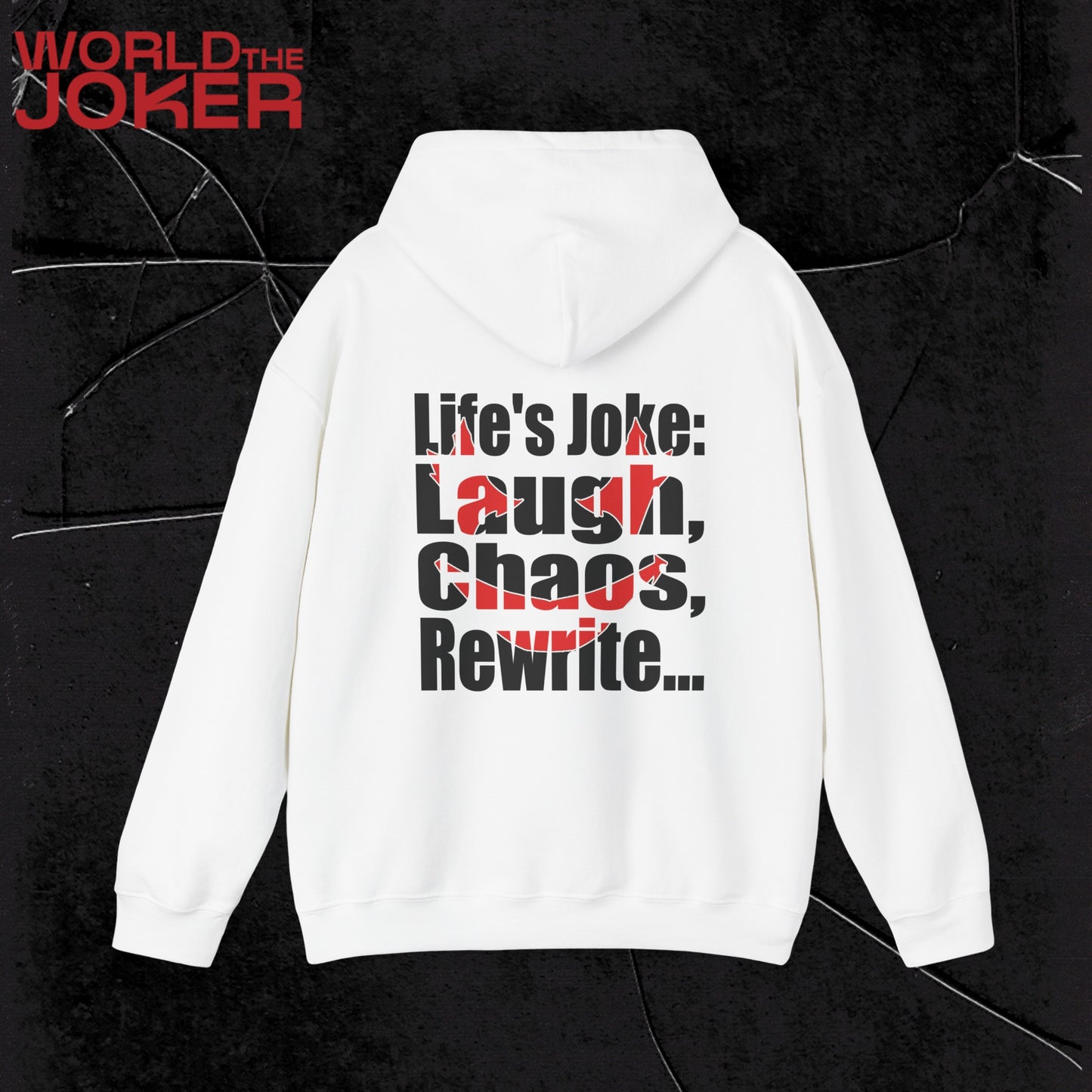 Life's Joker: Laugh, Chaos, Rewrite hoodie for Men and Women